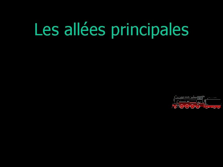 Les allées principales 