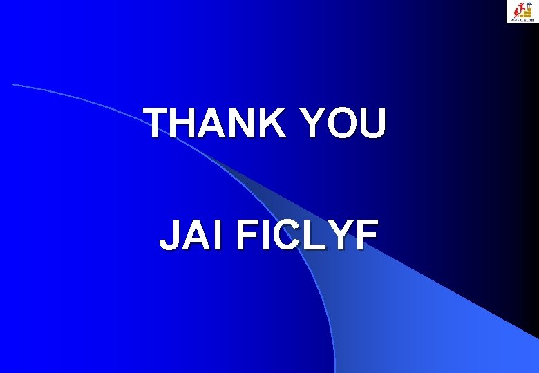THANK YOU JAI FICLYF 