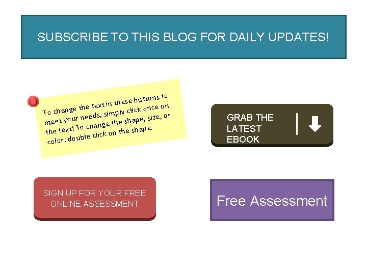 SUBSCRIBE TO THIS BLOG FOR DAILY UPDATES! uttons to b e s e h