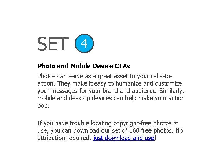 SET 4 Photo and Mobile Device CTAs Photos can serve as a great asset