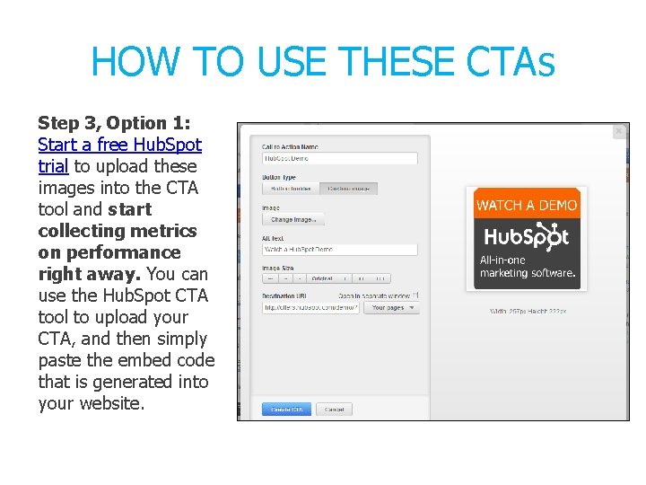 HOW TO USE THESE CTAs Step 3, Option 1: Start a free Hub. Spot