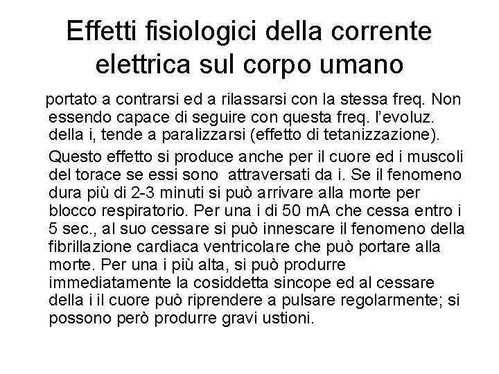 Effetti fisiologici della corrente elettrica sul corpo umano portato a contrarsi ed a rilassarsi