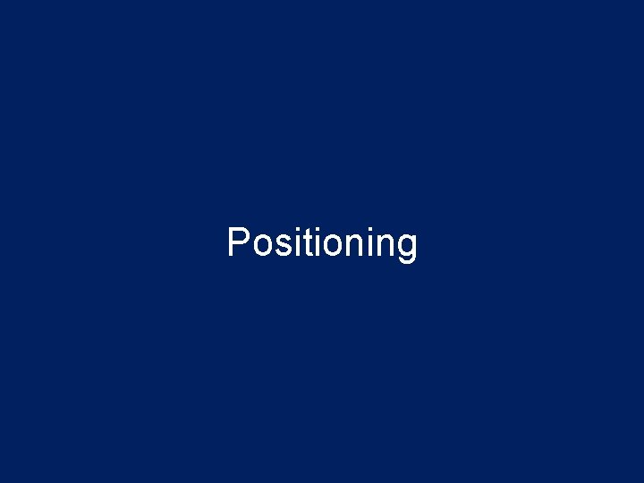 Positioning 