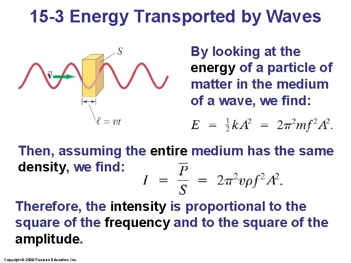 15 -3 Energy Transported by Waves By looking at the energy of a particle