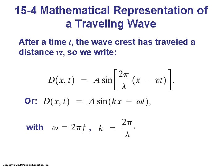 15 -4 Mathematical Representation of a Traveling Wave After a time t, the wave