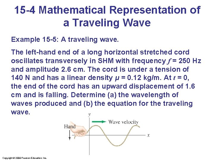 15 -4 Mathematical Representation of a Traveling Wave Example 15 -5: A traveling wave.