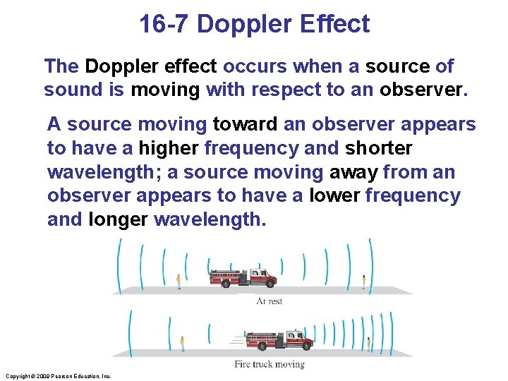 16 -7 Doppler Effect The Doppler effect occurs when a source of sound is