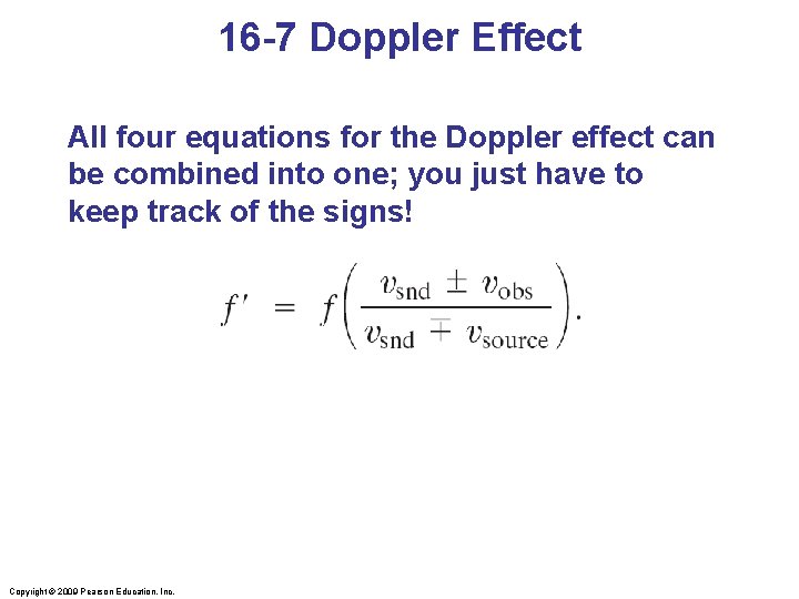16 -7 Doppler Effect All four equations for the Doppler effect can be combined