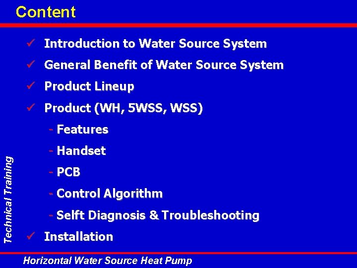 Content ü Introduction to Water Source System ü General Benefit of Water Source System Content ü Introduction to Water Source System ü General Benefit of Water Source System