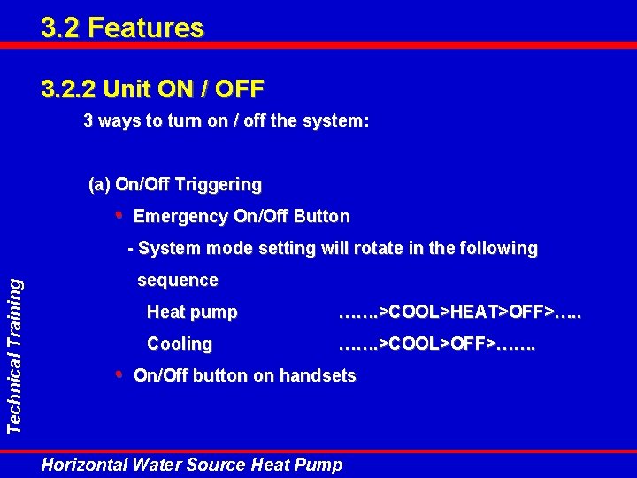 3. 2 Features 3. 2. 2 Unit ON / OFF 3 ways to turn 3. 2 Features 3. 2. 2 Unit ON / OFF 3 ways to turn