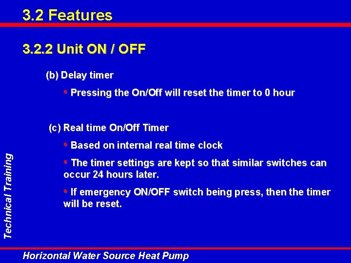 3. 2 Features 3. 2. 2 Unit ON / OFF (b) Delay timer • 3. 2 Features 3. 2. 2 Unit ON / OFF (b) Delay timer •
