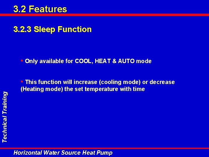 3. 2 Features 3. 2. 3 Sleep Function • Only available for COOL, HEAT 3. 2 Features 3. 2. 3 Sleep Function • Only available for COOL, HEAT