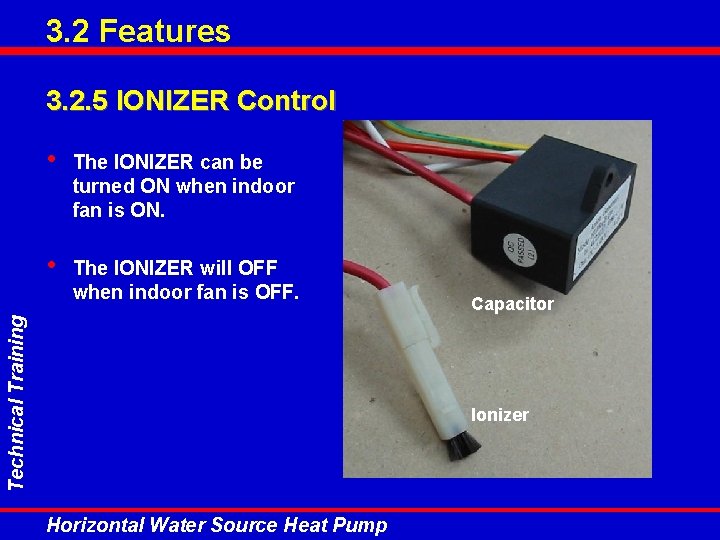 3. 2 Features 3. 2. 5 IONIZER Control The IONIZER can be turned ON 3. 2 Features 3. 2. 5 IONIZER Control The IONIZER can be turned ON