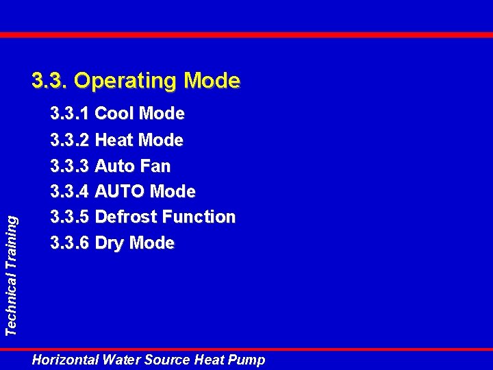 Technical Training 3. 3. Operating Mode 3. 3. 1 Cool Mode 3. 3. 2 Technical Training 3. 3. Operating Mode 3. 3. 1 Cool Mode 3. 3. 2