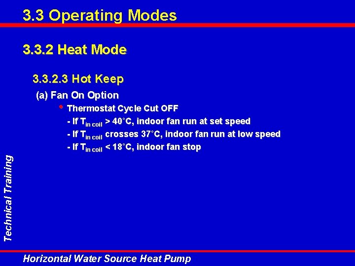 3. 3 Operating Modes 3. 3. 2 Heat Mode 3. 3. 2. 3 Hot 3. 3 Operating Modes 3. 3. 2 Heat Mode 3. 3. 2. 3 Hot