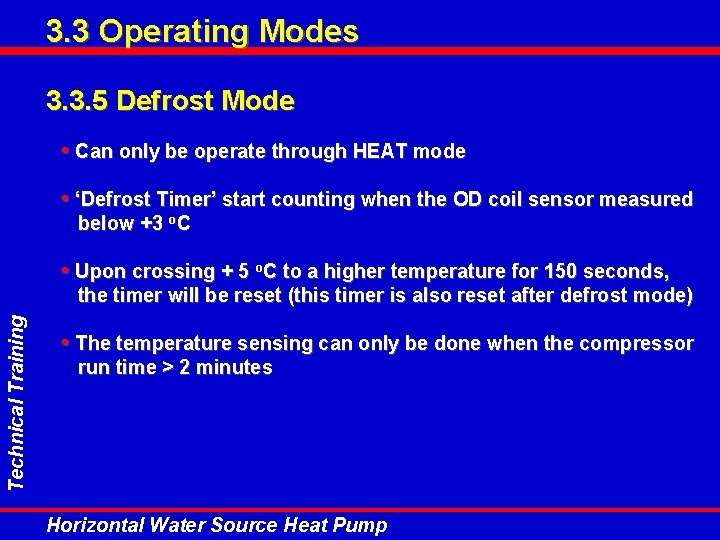3. 3 Operating Modes 3. 3. 5 Defrost Mode • Can only be operate 3. 3 Operating Modes 3. 3. 5 Defrost Mode • Can only be operate