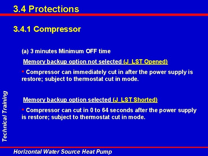 3. 4 Protections 3. 4. 1 Compressor (a) 3 minutes Minimum OFF time Memory 3. 4 Protections 3. 4. 1 Compressor (a) 3 minutes Minimum OFF time Memory