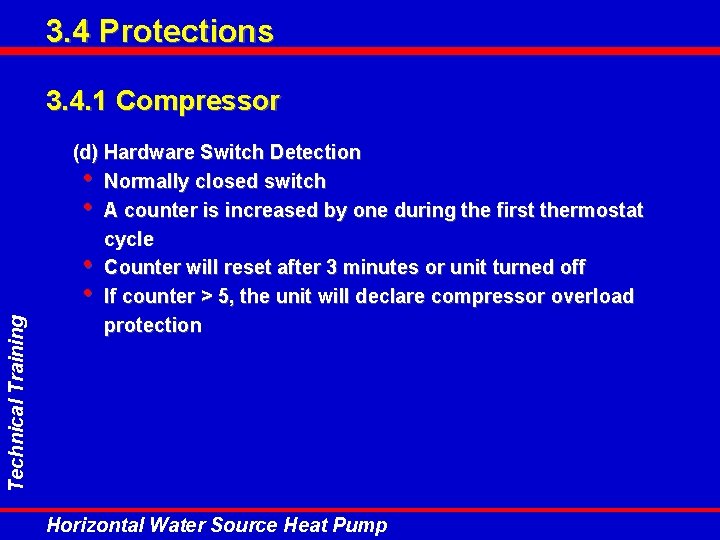 3. 4 Protections Technical Training 3. 4. 1 Compressor (d) Hardware Switch Detection • 3. 4 Protections Technical Training 3. 4. 1 Compressor (d) Hardware Switch Detection •