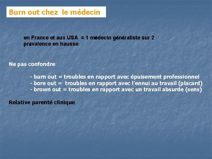 Burn out chez le médecin en France et aux USA = 1 médecin généraliste