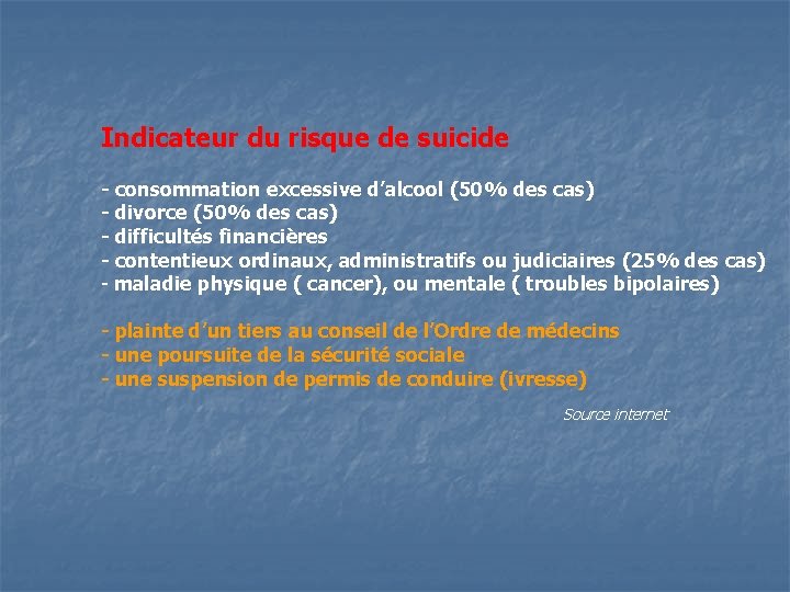 Indicateur du risque de suicide - consommation excessive d’alcool (50% des cas) - divorce