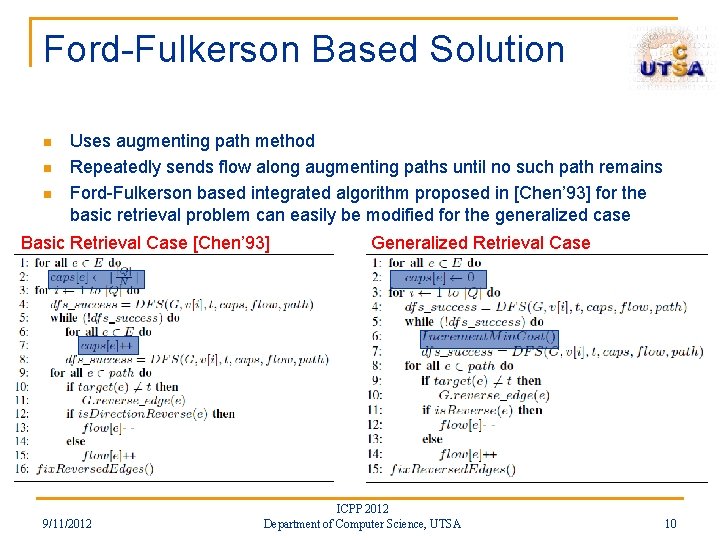 Ford-Fulkerson Based Solution n Uses augmenting path method Repeatedly sends flow along augmenting paths Ford-Fulkerson Based Solution n Uses augmenting path method Repeatedly sends flow along augmenting paths