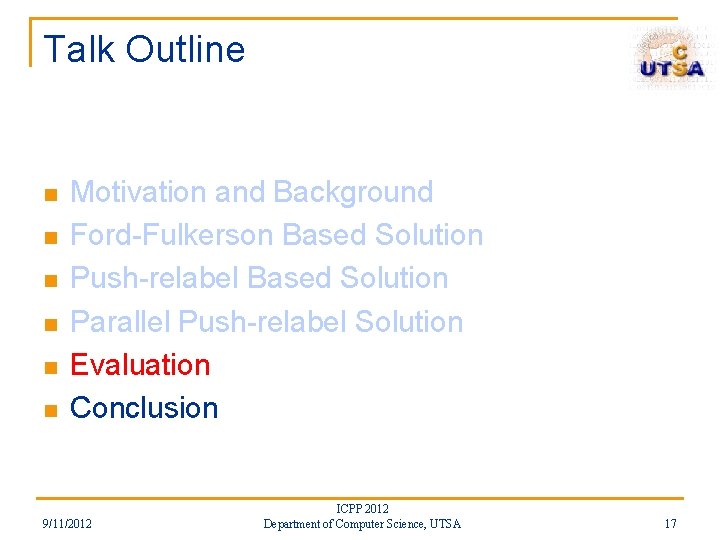 Talk Outline n n n Motivation and Background Ford-Fulkerson Based Solution Push-relabel Based Solution Talk Outline n n n Motivation and Background Ford-Fulkerson Based Solution Push-relabel Based Solution
