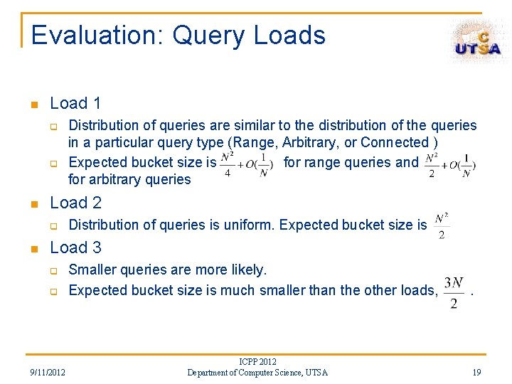 Evaluation: Query Loads n Load 1 q q n Load 2 q n Distribution Evaluation: Query Loads n Load 1 q q n Load 2 q n Distribution