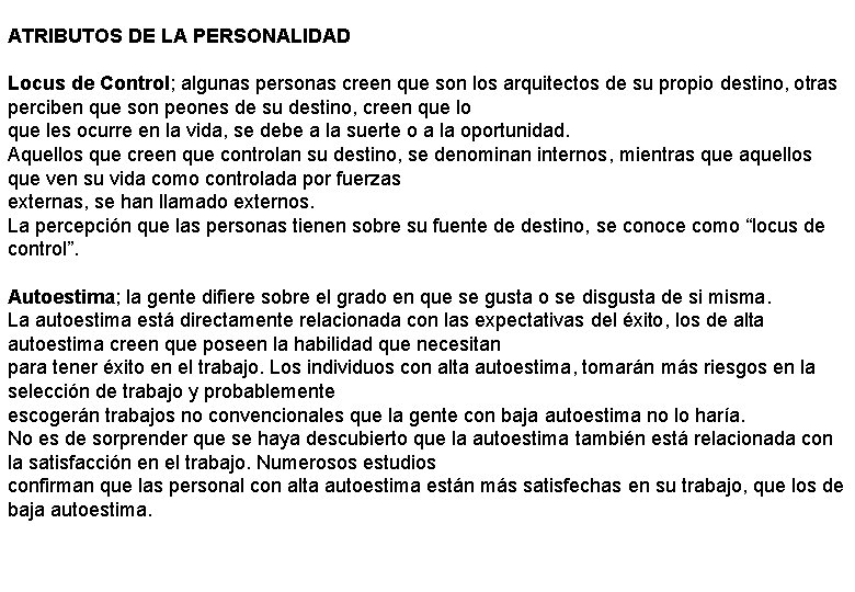 ATRIBUTOS DE LA PERSONALIDAD Locus de Control; algunas personas creen que son los arquitectos