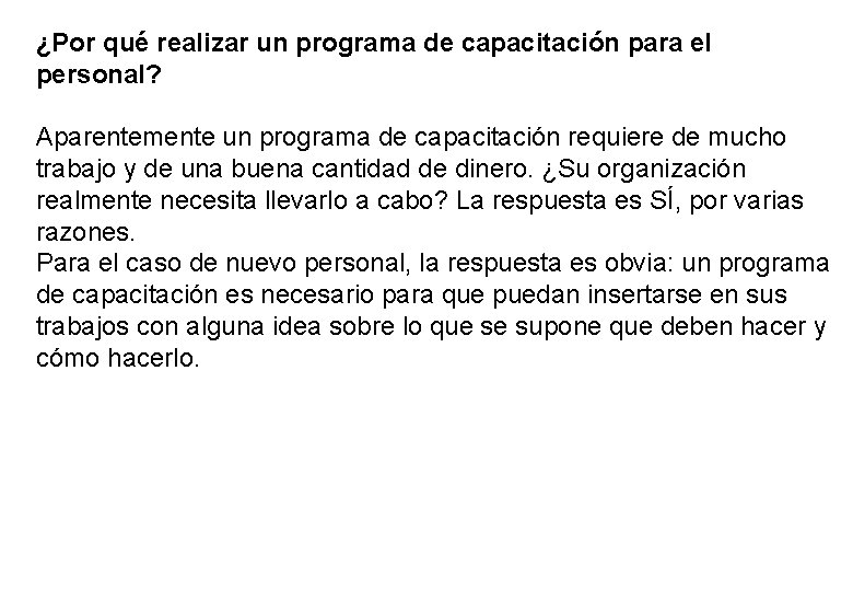 ¿Por qué realizar un programa de capacitación para el personal? Aparentemente un programa de