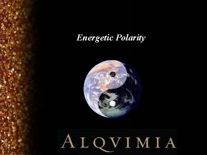 Energetic Polarity 