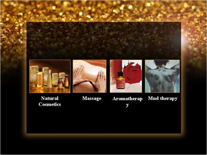 Natural Cosmetics Massage Aromatherap y Mud therapy 