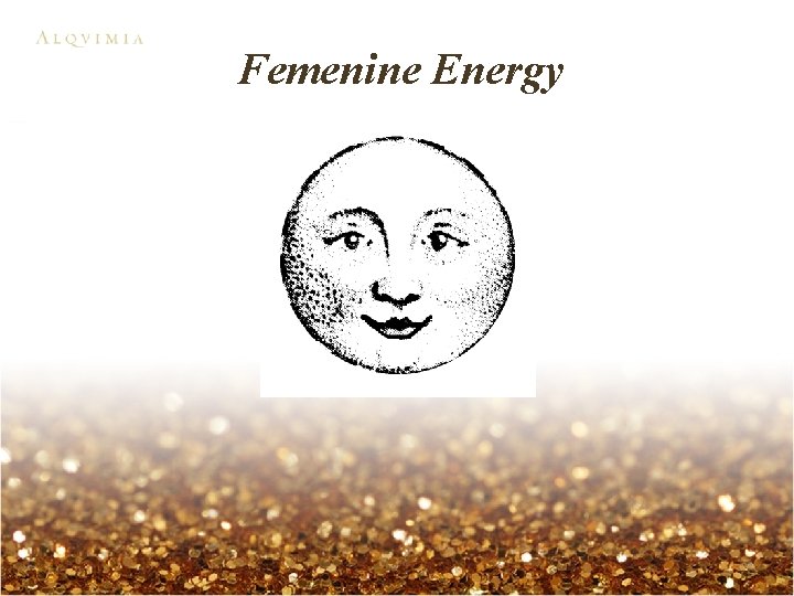 Femenine Energy 