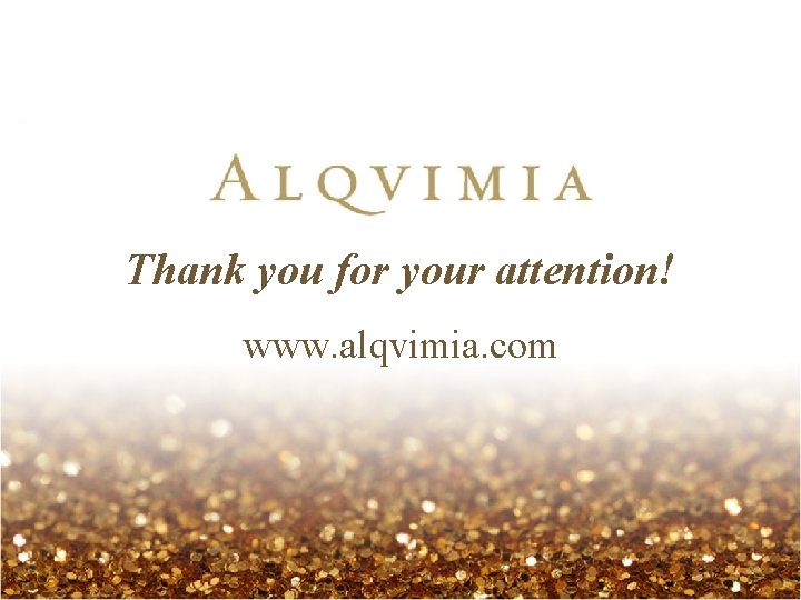 Thank you for your attention! www. alqvimia. com 