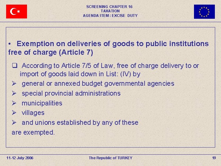 SCREENING CHAPTER 16 TAXATION AGENDA ITEM : EXCISE DUTY • Exemption on deliveries of