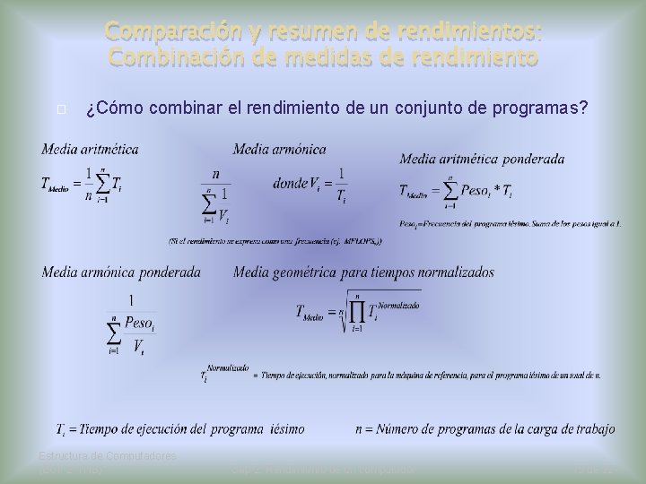 Comparación y resumen de rendimientos: Combinación de medidas de rendimiento � ¿Cómo combinar el