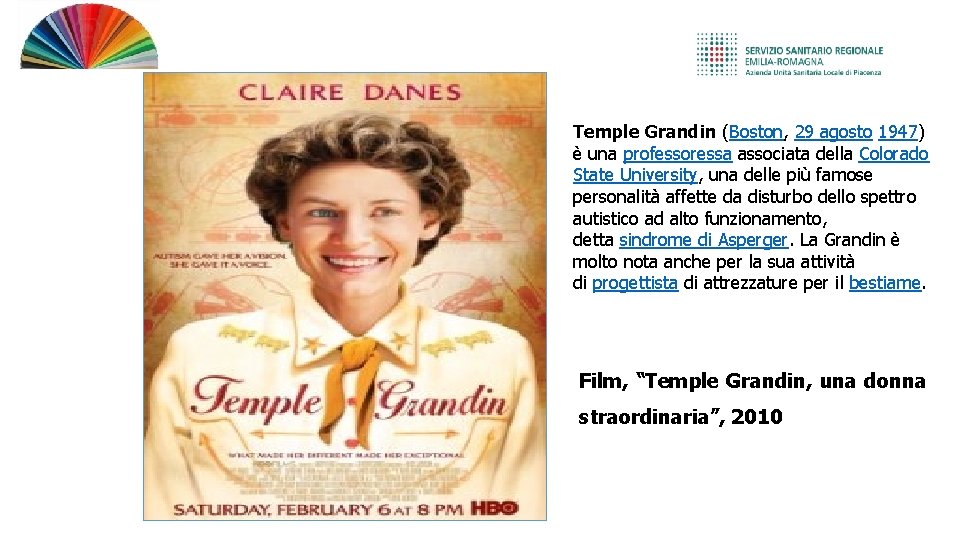 Temple Grandin (Boston, 29 agosto 1947) è una professoressa associata della Colorado State University,