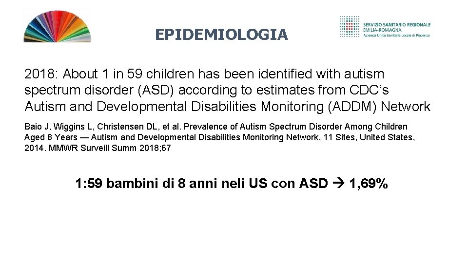 EPIDEMIOLOGIA 2018: About 1 in 59 children has been identified with autism spectrum disorder