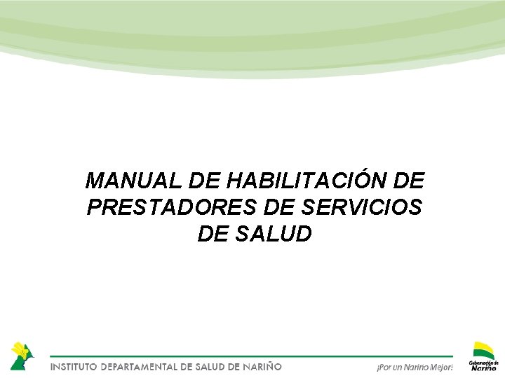 MANUAL DE HABILITACIÓN DE PRESTADORES DE SERVICIOS DE SALUD 