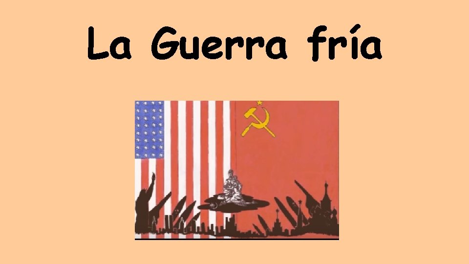 La Guerra fría 