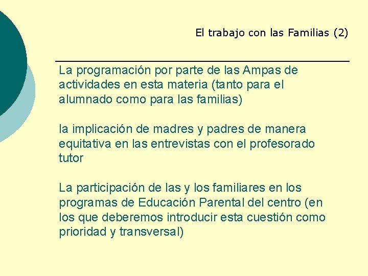 El trabajo con las Familias (2) La programación por parte de las Ampas de