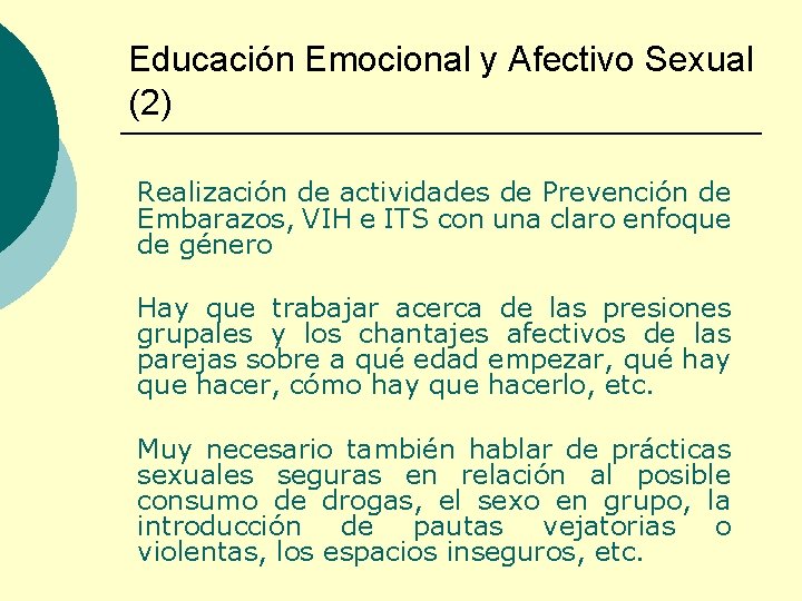 Educación Emocional y Afectivo Sexual (2) Realización de actividades de Prevención de Embarazos, VIH