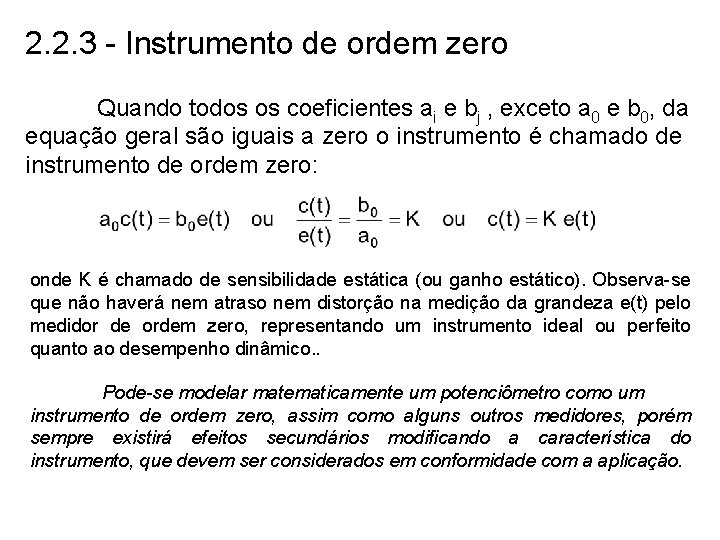 2. 2. 3 - Instrumento de ordem zero Quando todos os coeficientes ai e