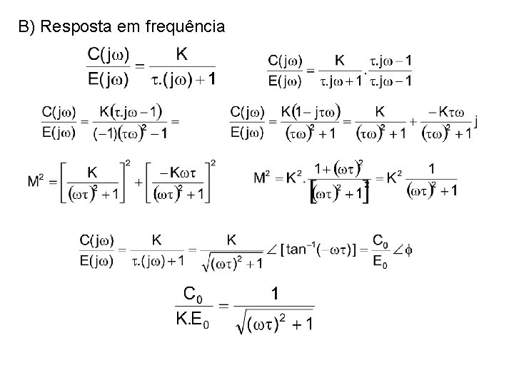 B) Resposta em frequência 