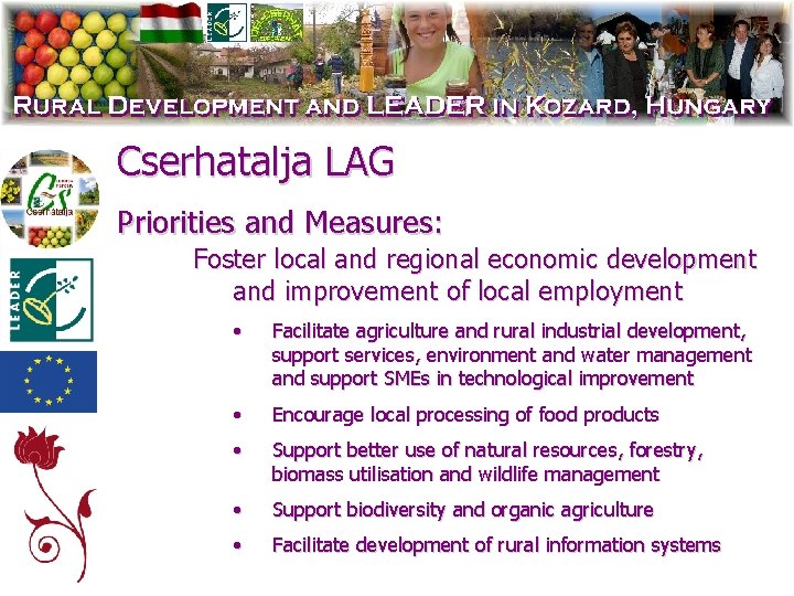 Cserhatalja LAG Priorities and Measures: Foster local and regional economic development and improvement of