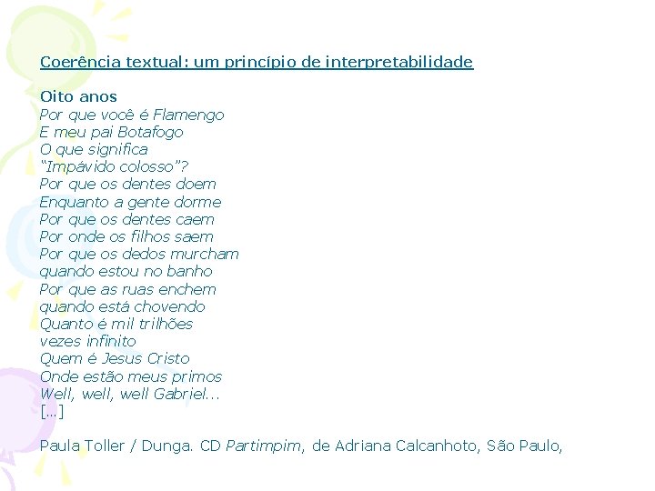 Coerência textual: um princípio de interpretabilidade Oito anos Por que você é Flamengo E