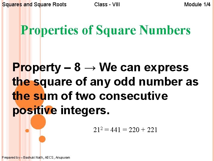 Squares and Square Roots Class - VIII Module 1/4 Properties of Square Numbers Property