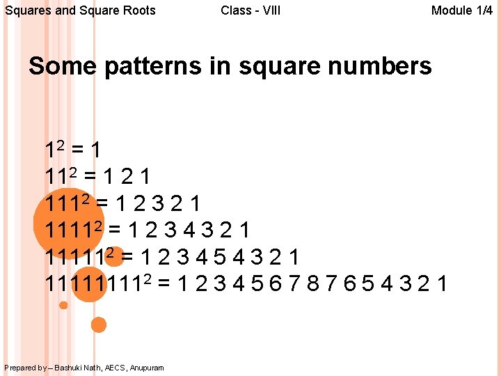 Squares and Square Roots Class - VIII Module 1/4 Some patterns in square numbers