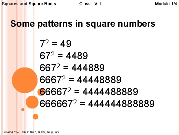 Squares and Square Roots Class - VIII Module 1/4 Some patterns in square numbers