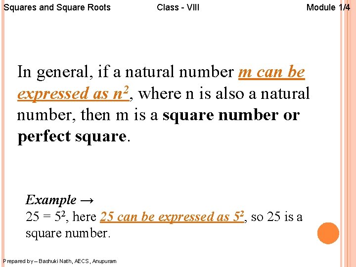 Squares and Square Roots Class - VIII Module 1/4 In general, if a natural