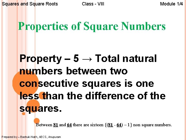 Squares and Square Roots Class - VIII Module 1/4 Properties of Square Numbers Property